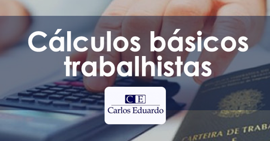 Cálculos Básicos Trabalhistas - Prof. Flávio Pereira